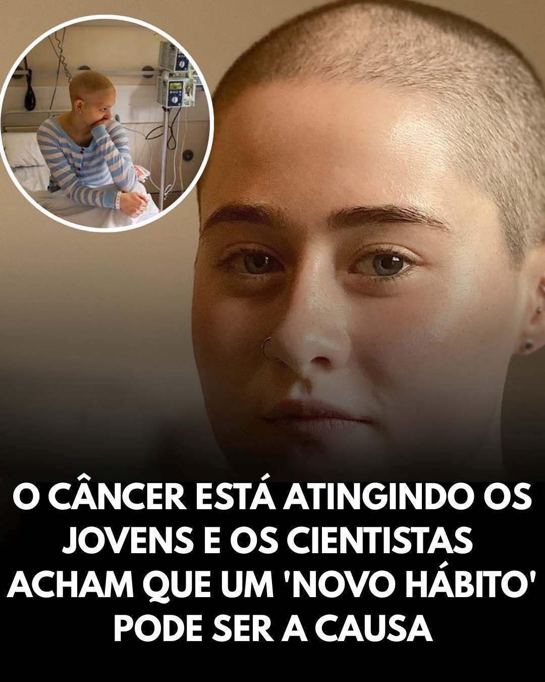 Câncer em jovens: o que este “novo hábito” tem a ver com isso?